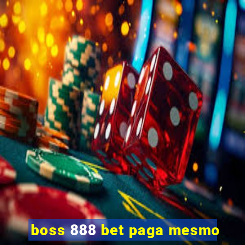 boss 888 bet paga mesmo